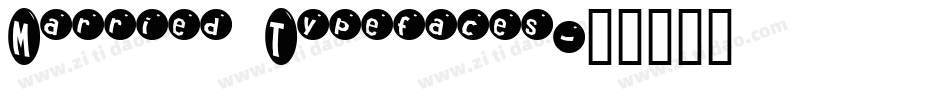 Married Typefaces字体转换